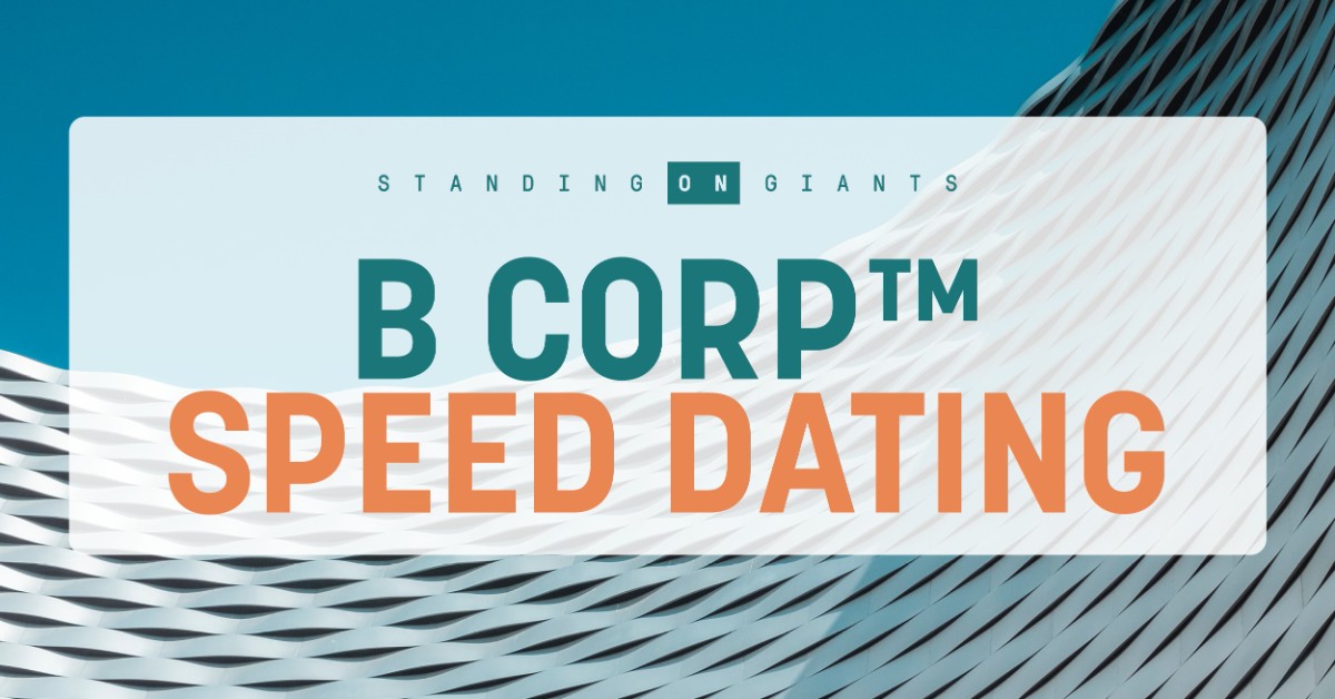 B Corp Speed Dating with Standing on Giants - B Corp Month 2026