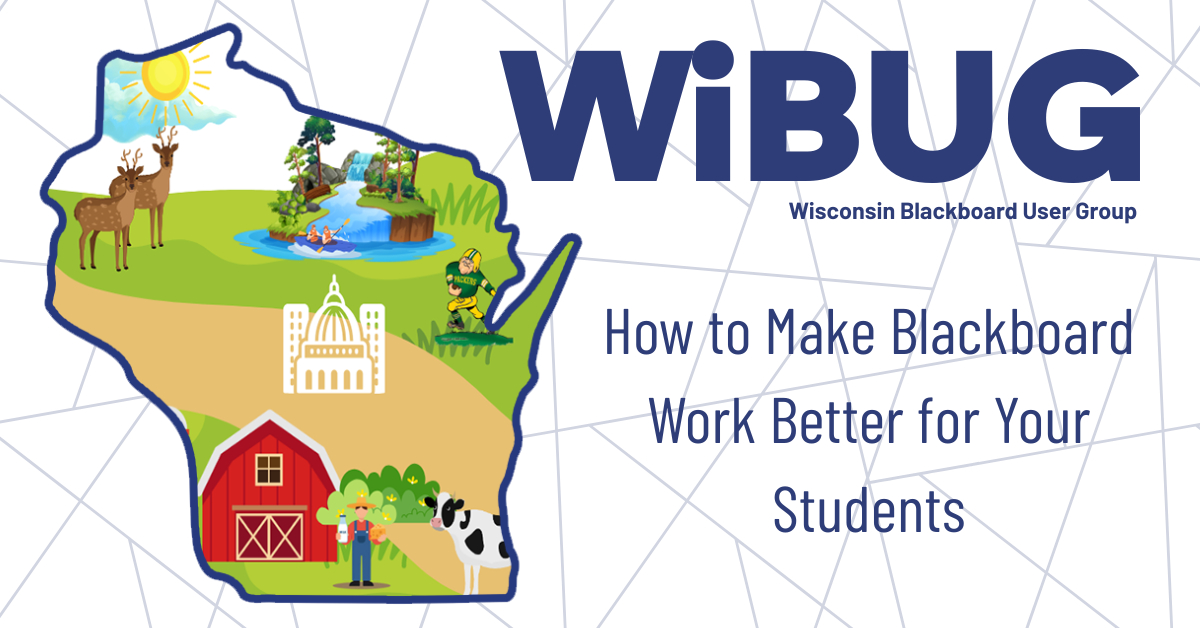 WiBug - How to Make Blackboard Work Better for Your Students