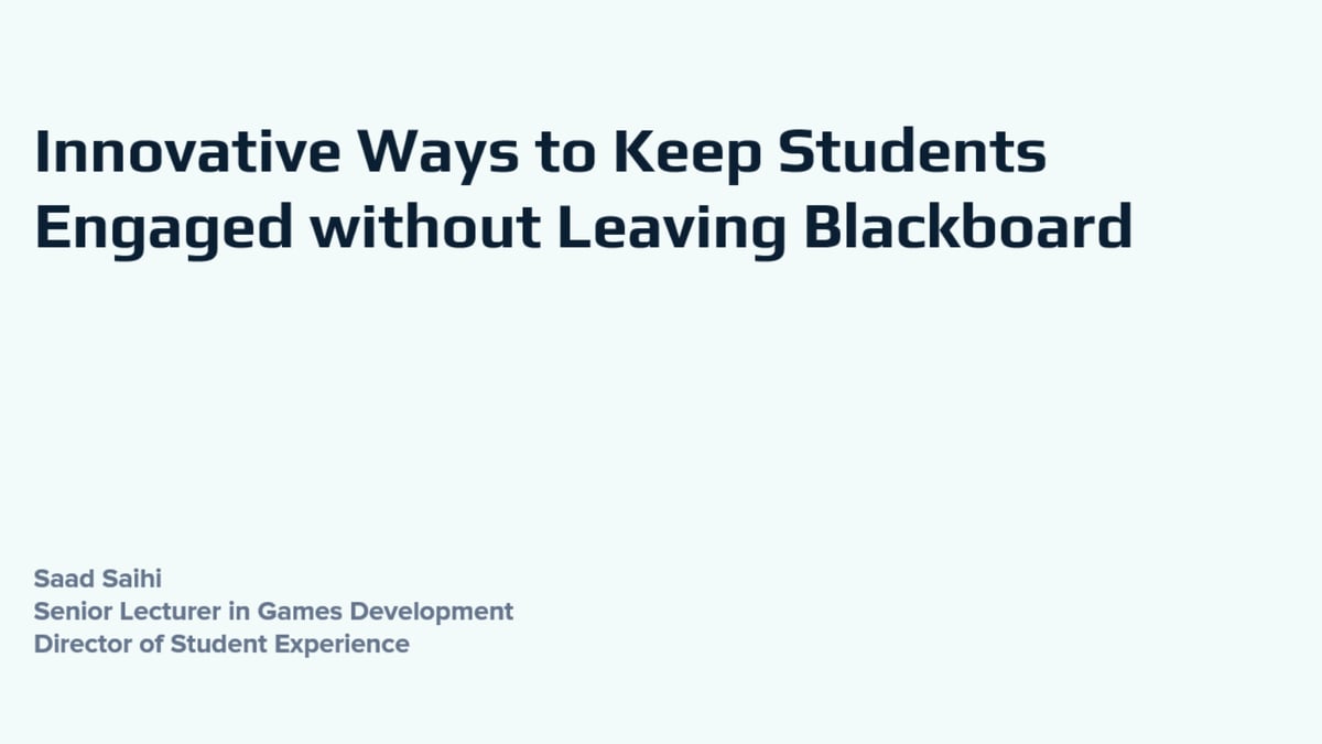 Deck - Innovative Ways to Keep Students Engaged without Leaving Blackboard