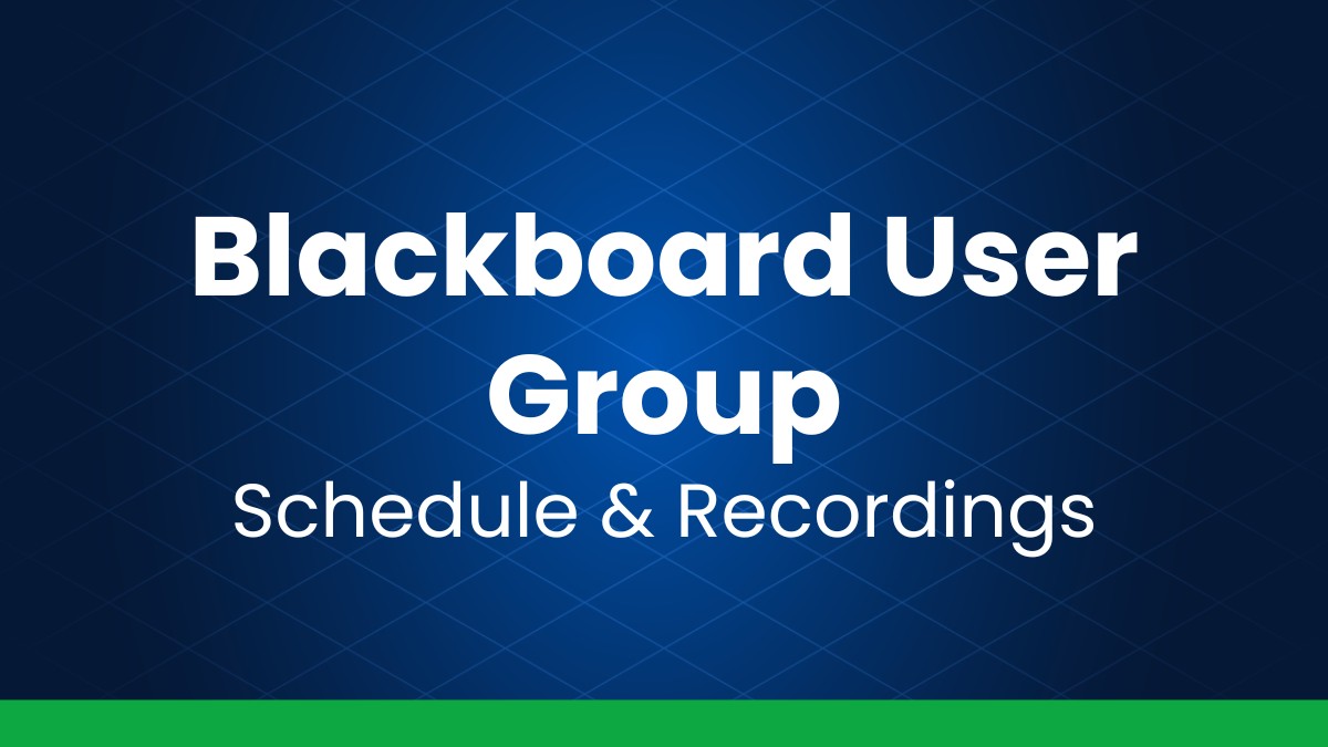 Blackboard User Group Schedule & Recordings