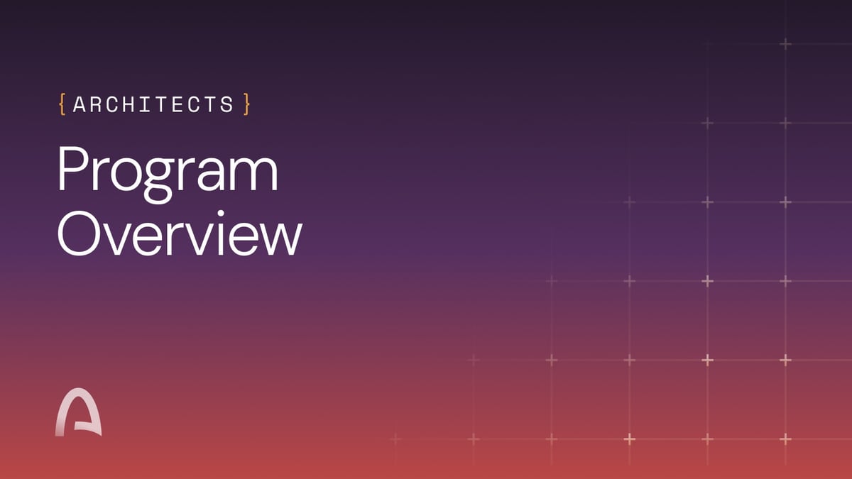 Architects: Program Overview