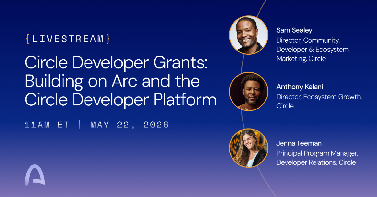 Circle Developer Grants: Building on Arc and the Circle Developer Platform