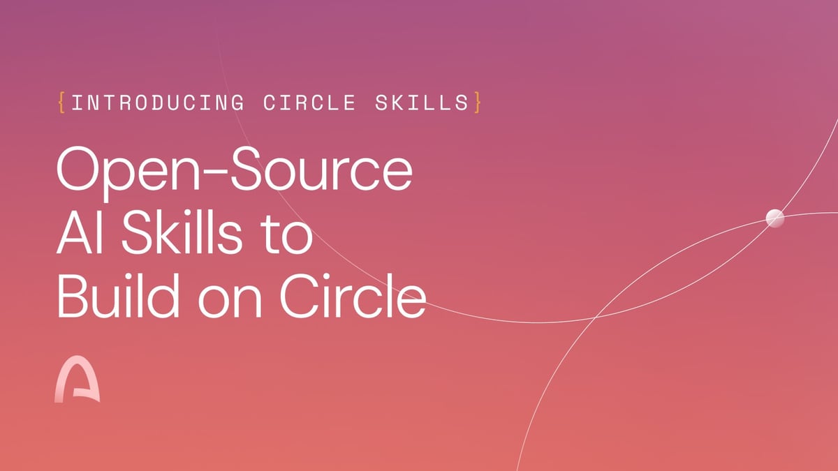 Introducing Circle Skills: AI Tooling to Help Developers Integrate Faster