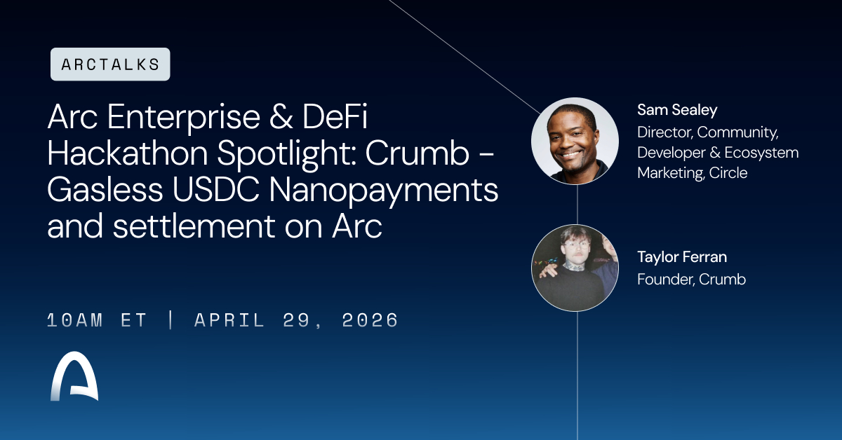 Arc Enterprise & DeFi Hackathon Spotlight: Crumb - Gasless USDC Nanopayments and settlement on Arc