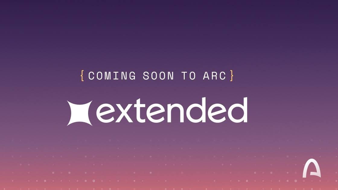 Extended is coming to Arc
