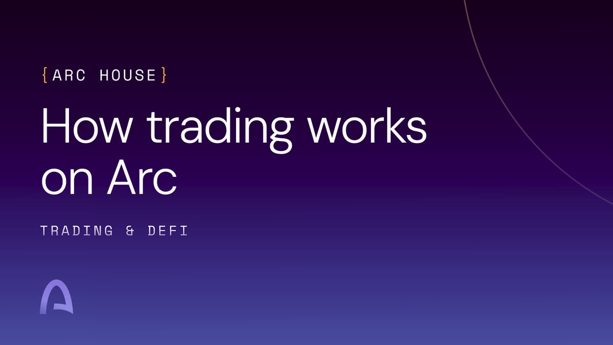 How trading works on arc