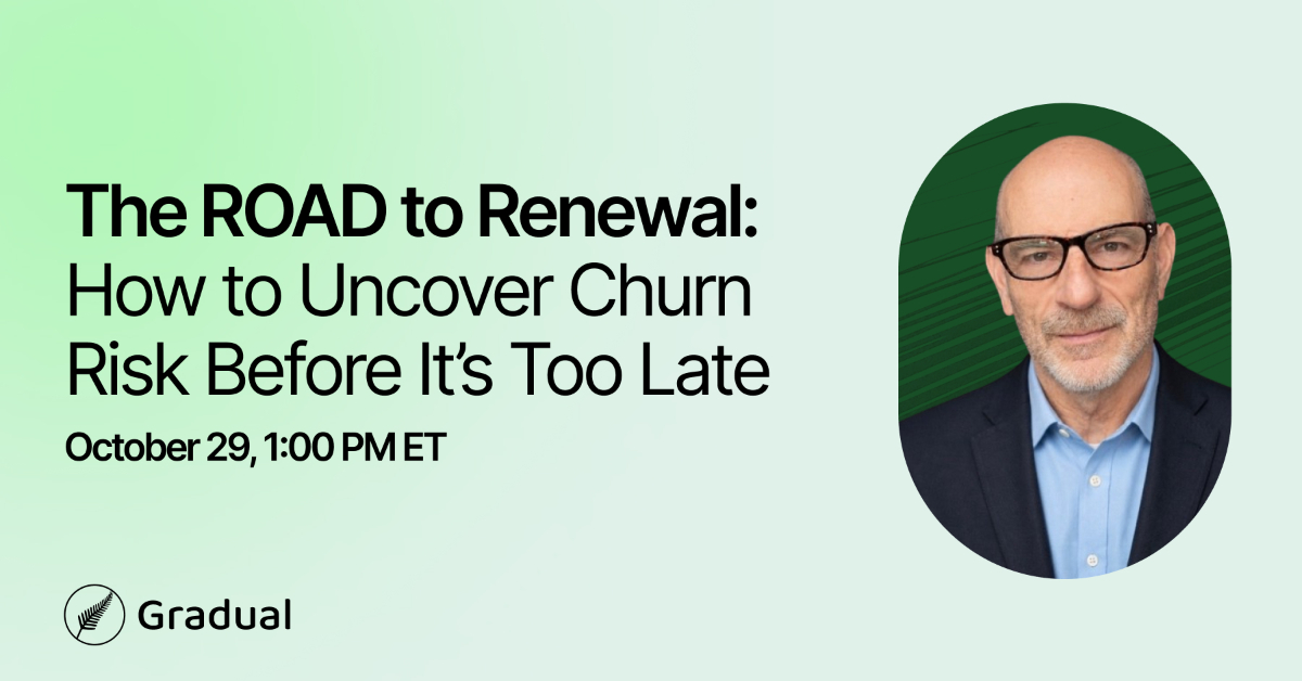 The ROAD to Renewal: How to Uncover Churn Risk Before It’s Too Late