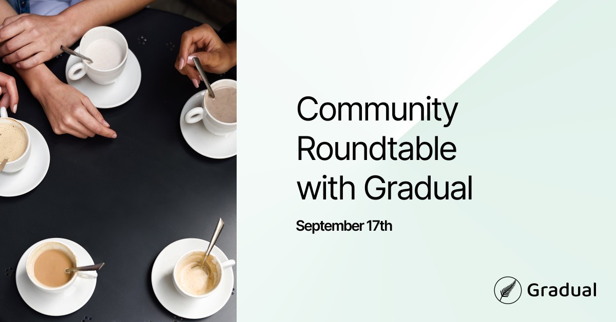 Community Roundtable with Gradual (In-person)