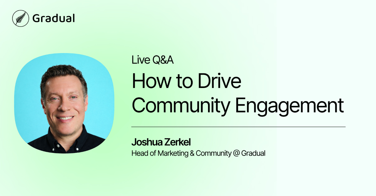 Live Q&A: How to Drive Community Engagement