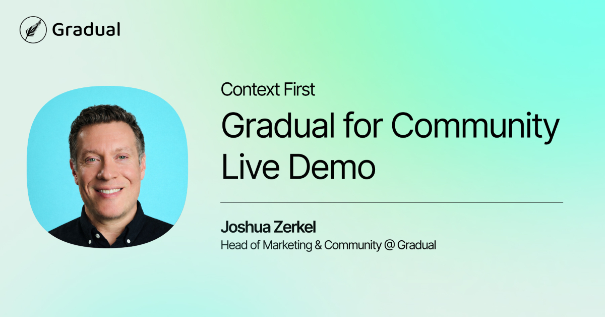 Gradual Live Demo: How Teams Launch and Run Customer Communities