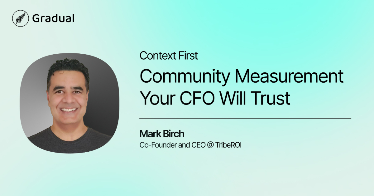 Context First: Community Measurement Your CFO Will Trust