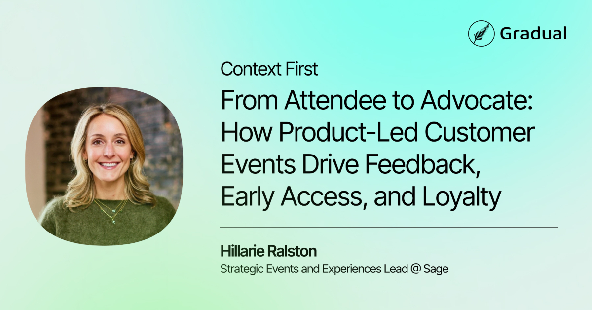 From Attendee to Advocate: How Product-Led Events Drive Feedback, Early Access, and Loyalty