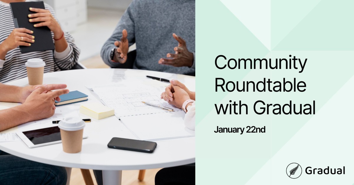 Community Roundtable with Gradual (In-person)
