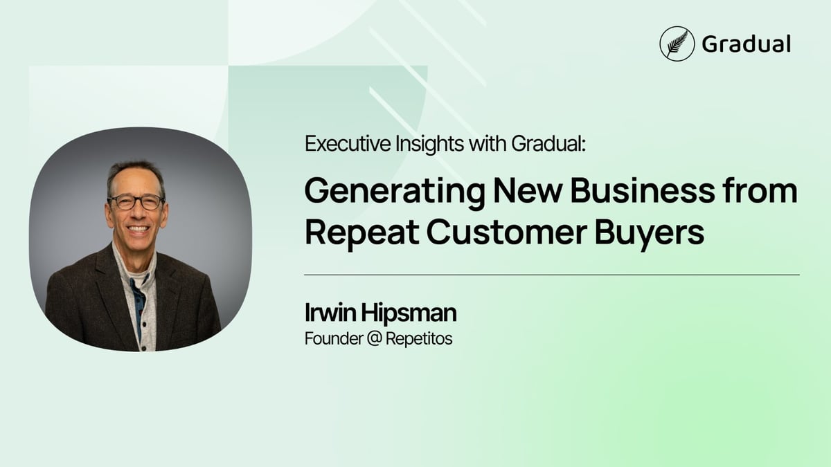 Webinar Recap: From Customer Context to Faster Revenue: Executive Insights with Irwin Hipsman