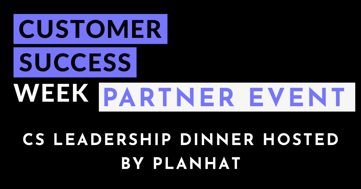 CS Leadership Dinner hosted by Planhat