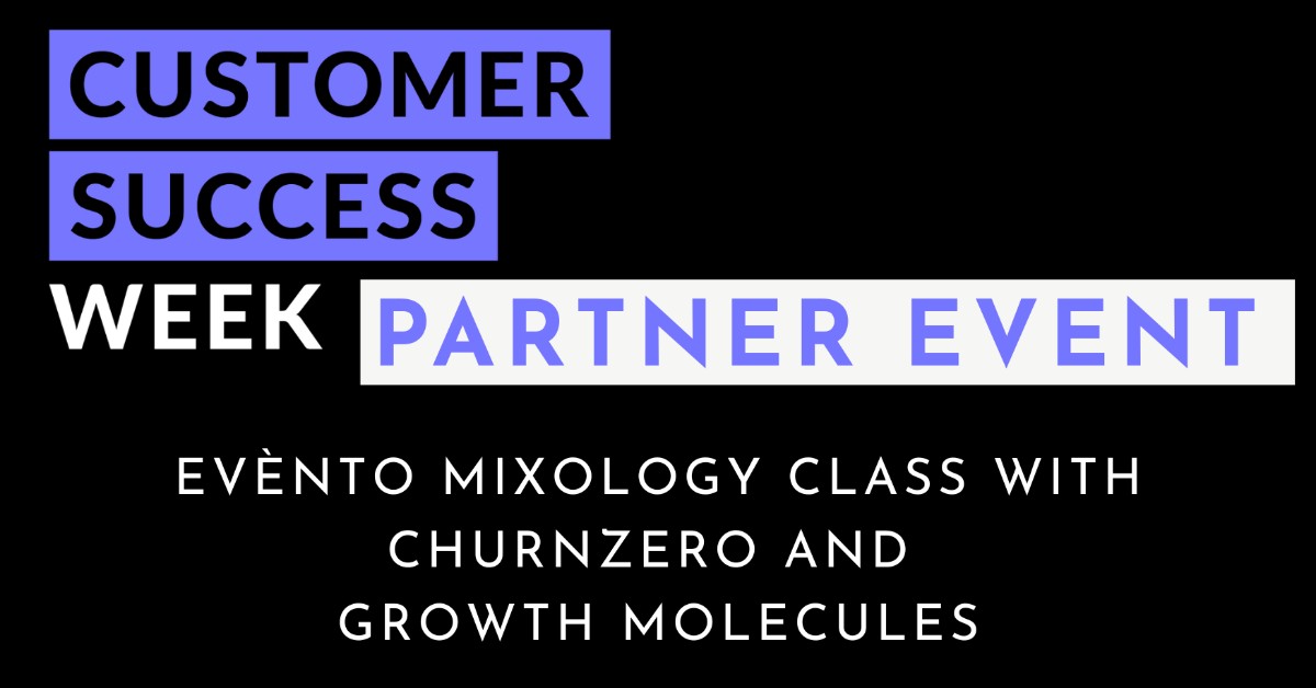 EVÈNTO mixology class with ChurnZero and Growth Molecules
