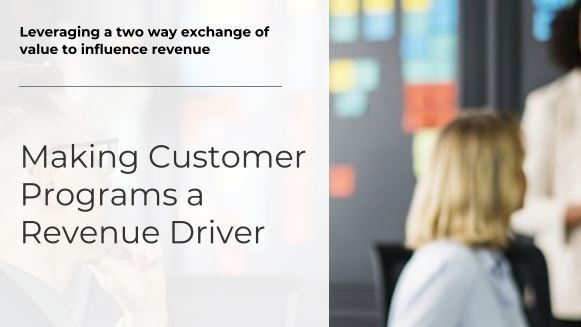 Making Customer Programs a Revenue Driver