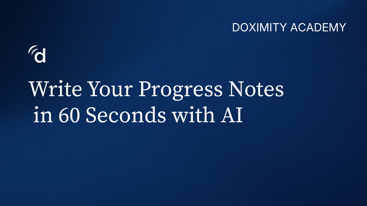 Write Your Progress Notes in 60 Seconds with AI