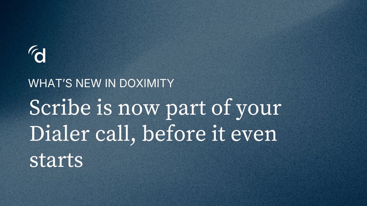 Scribe is now part of your Dialer call, before it even starts