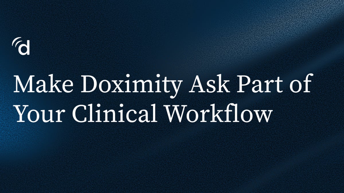 Make Doximity Ask Part of Your Clinical Workflow