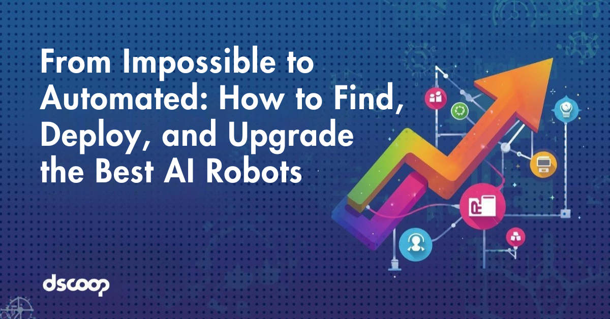 From Impossible to Automated: How to Find, Deploy, and Upgrade the Best AI Robots