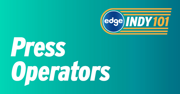 Edge Indy 101 for Press Operators