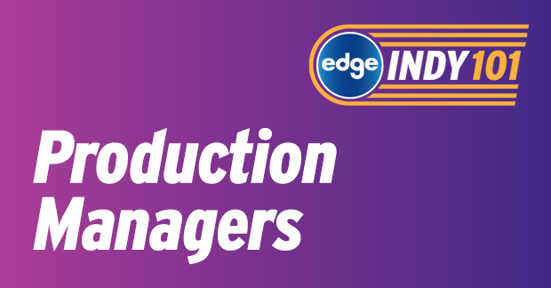 Edge Indy 101 for Production Managers