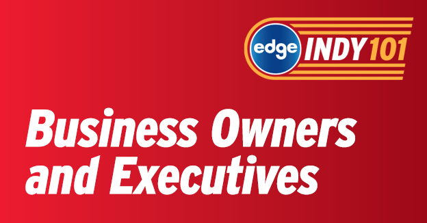 Edge Indy 101 for Business Owners & Executives