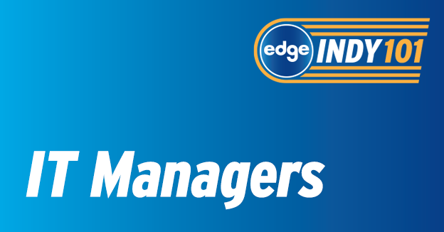 Edge Indy 101 for IT Managers
