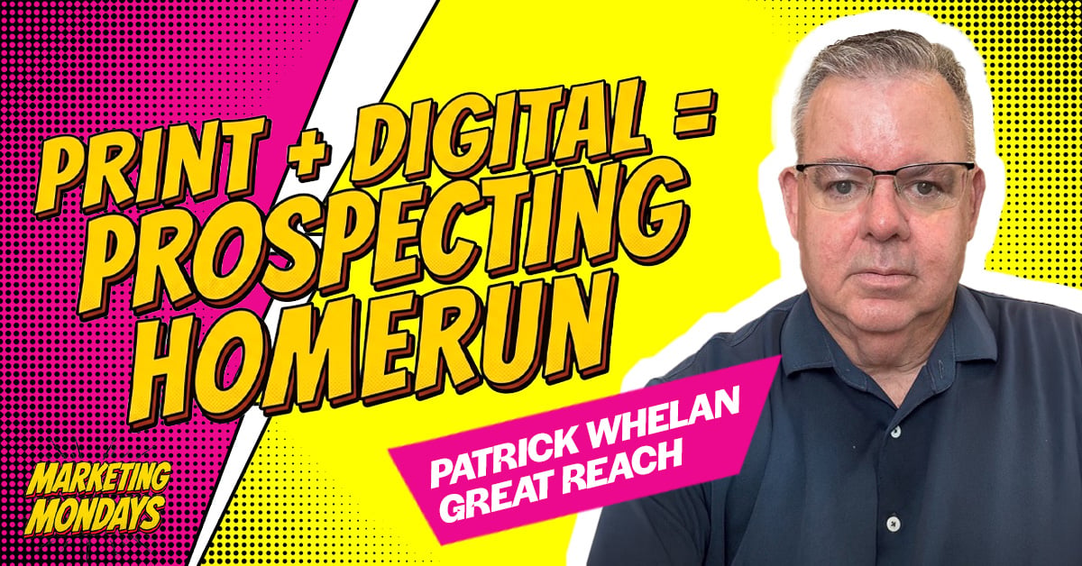 Print + Digital = Prospecting Homerun