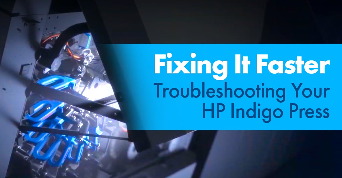 Fixing It Faster: Troubleshooting Your HP Indigo Press