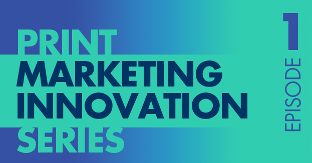 Print Marketing Innovation Series