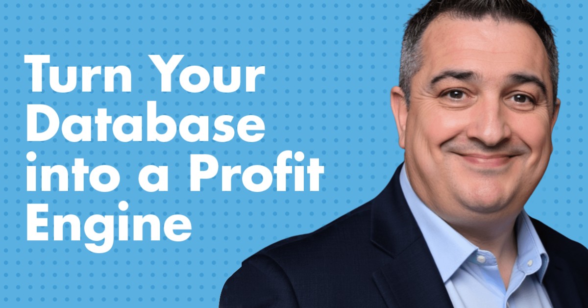 Turn Your Database into a Profit Engine
