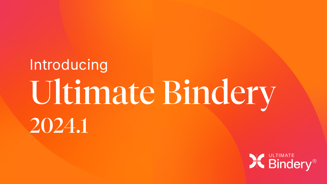 Ultimate Bindery 2024.1 –  Supporting over 86 Devices