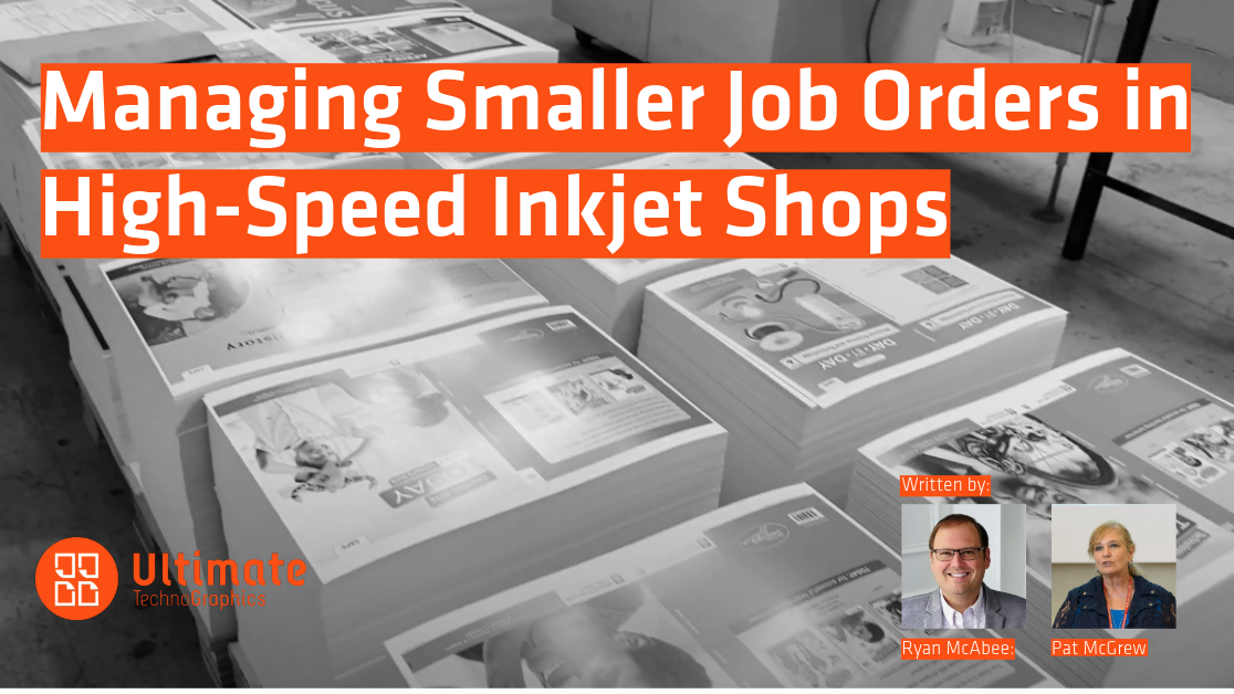 Managing Smaller Job Orders in High-Speed Inkjet Shops
