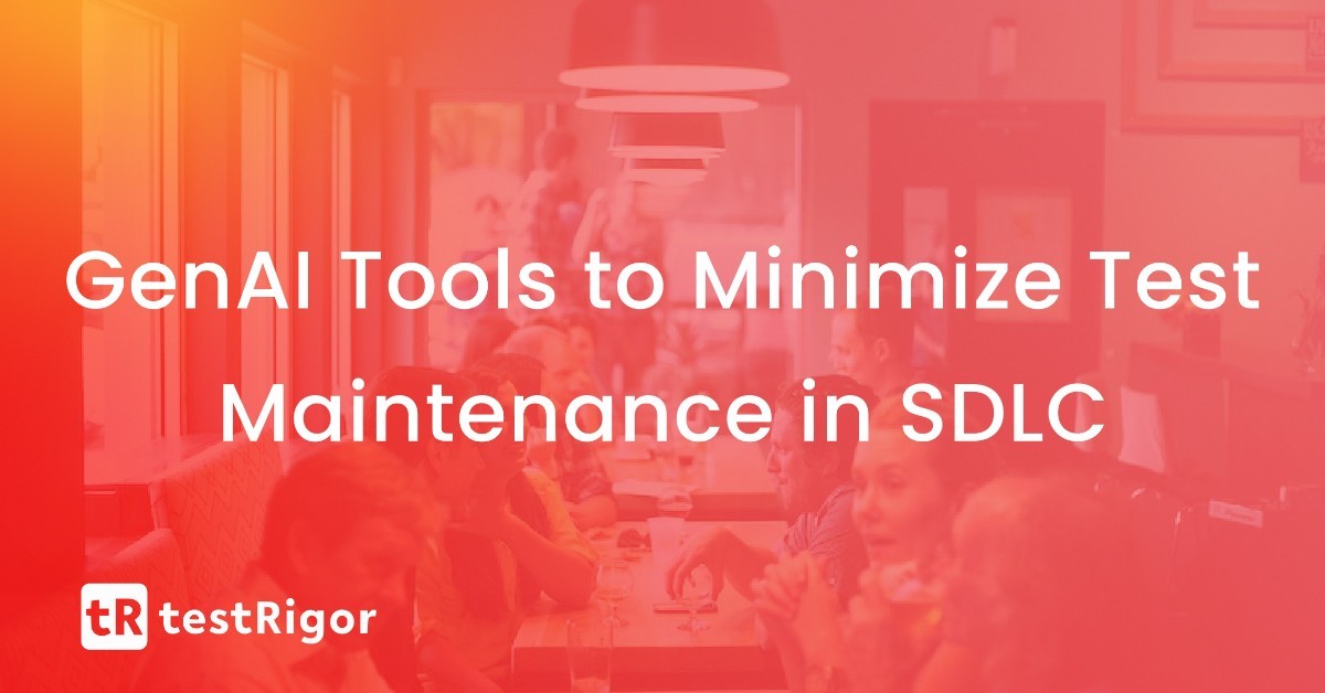 Dinner & Learn: GenAI Tools to Minimize Test Maintenance in SDLC