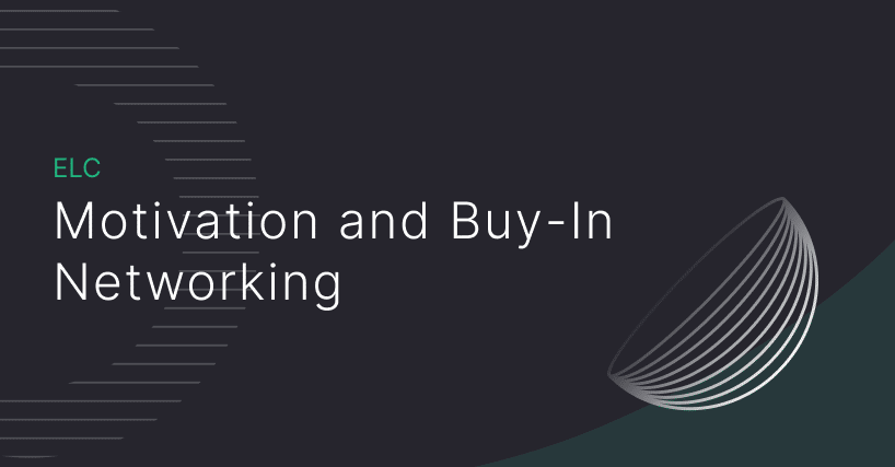 Motivation and Buy-In Networking Session