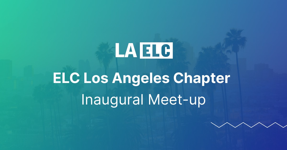 ELC Los Angeles Inaugural Meetup