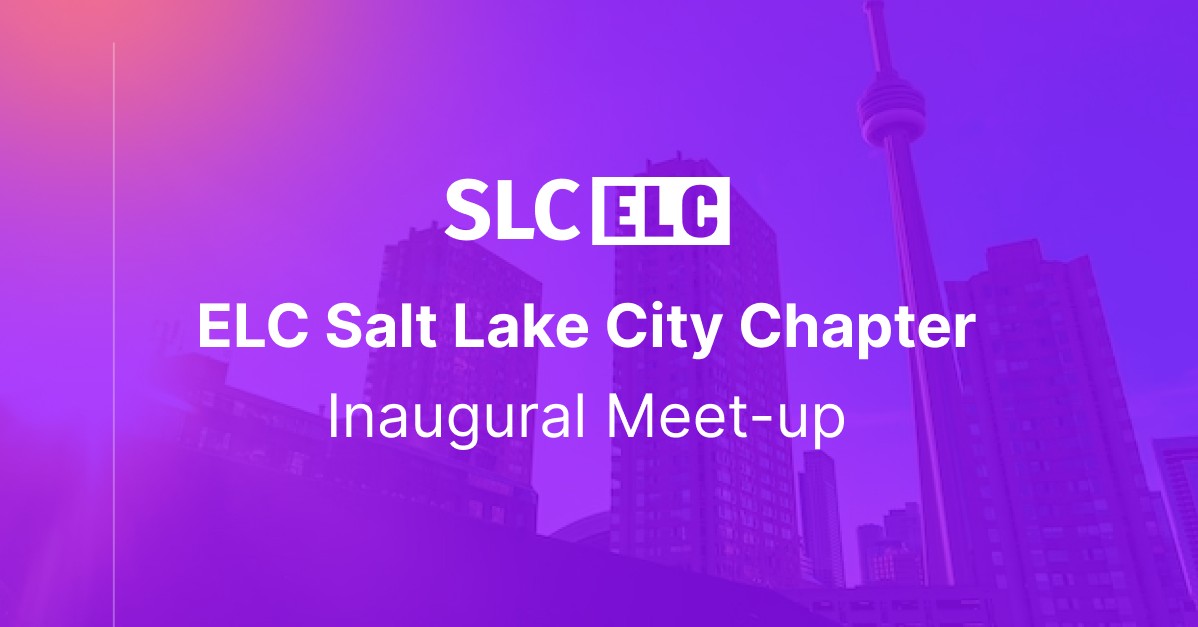 ELC X Salt Lake City Inaugural meetup