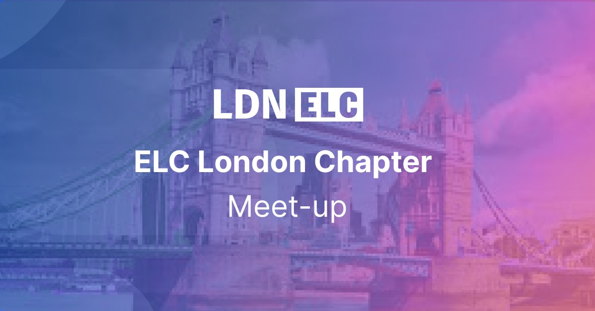 ELC X London Meetup