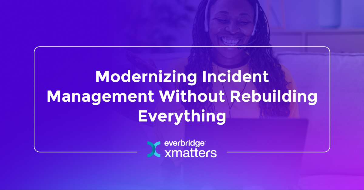 Modernizing Incident Management Without Rebuilding Everything
