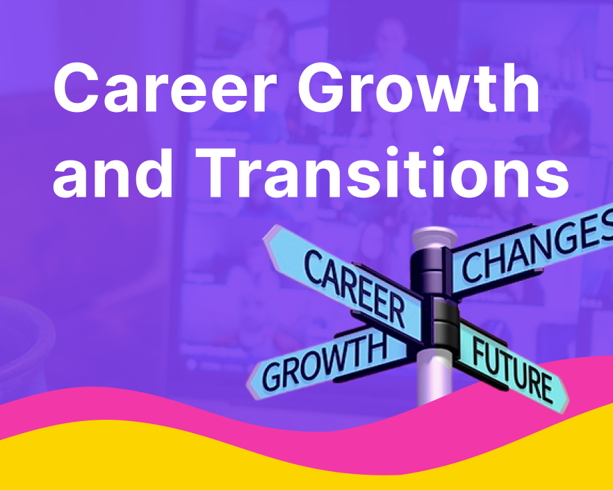 Career Growth and Transitions