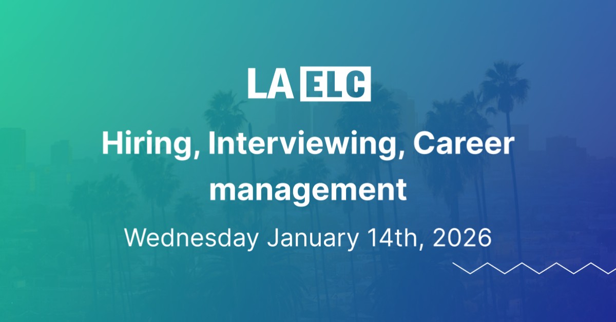 ELC LA - Hiring, interviewing, career management