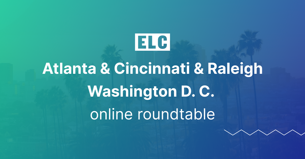 Atlanta X Cincinnati X Raleigh X Washington D. C. Online Roundtable