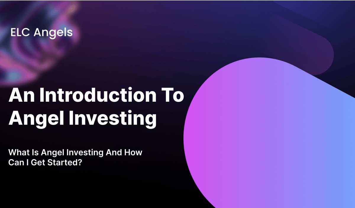 An Introduction to Angel Investing Pt. 1
