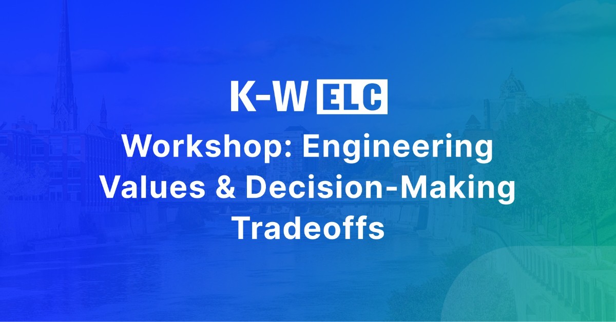 KW Workshop: Engineering Values & Decision-Making Tradeoffs