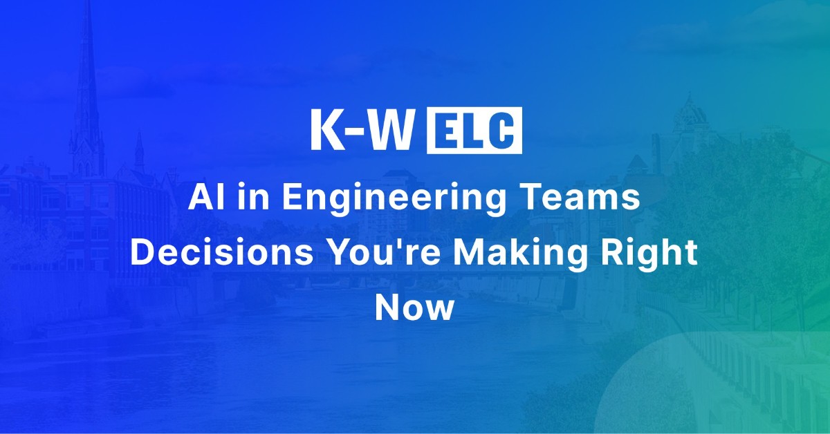KW Roundtable: AI in Engineering Teams — Decisions You're Making Right Now