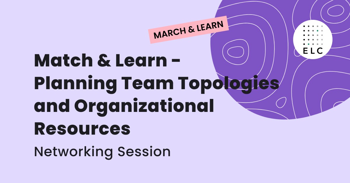 Match & Learn - Planning Team Topologies and Organizational Resources