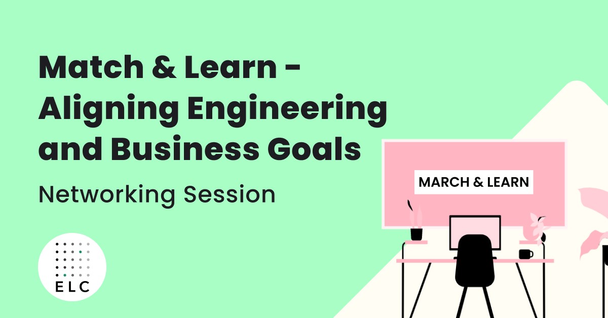 Match & Learn - Aligning Engineering and Business Goals