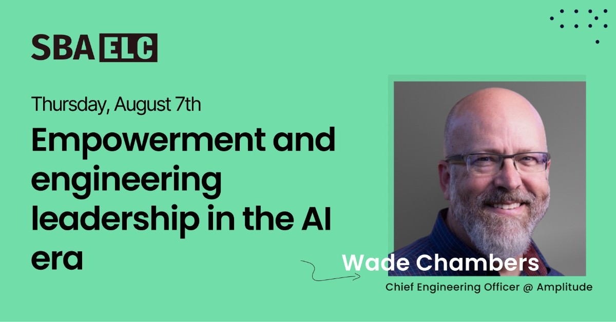 ELC X South Bay: Empowerment and engineering leadership in the AI era